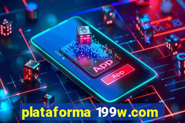 plataforma 199w.com